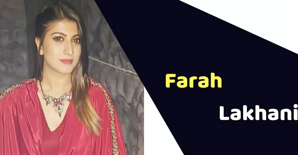 Farah Lakhani Indian television actress Wiki ,Bio, Profile, Unknown Facts and Family Details