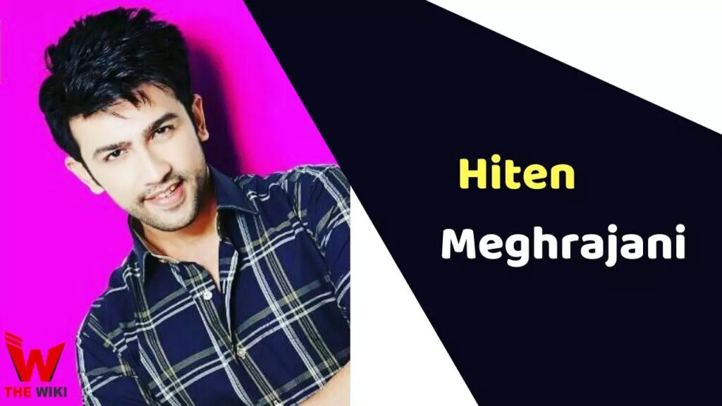 Hiten Meghrajani Indian television actor Wiki ,Bio, Profile