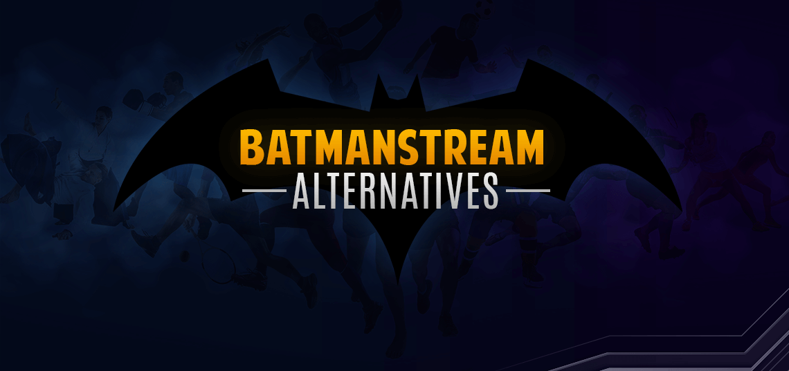 Best BatmanStream Alternatives: Watch Live Sport Online Free